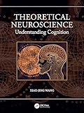 Theoretical neuroscience: understanding cognition