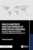 Health metrics and the spread of infectious diseases