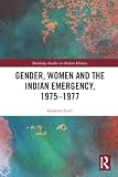 Gender, Women and the Indian emergency, 1975-1977