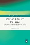 Heritage, authority and power