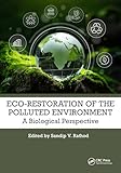 Eco-restoration of the polluted environment