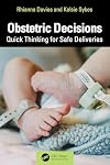 Obstetric Decisions: Quick Thinking for Safe Deliveries