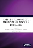 Emerging technologies & applications in electrical engineering