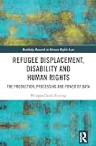 Refugee displacement, disability, and human rights