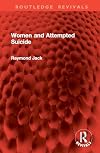 Women and Attempted Suicide (Routledge Revivals)