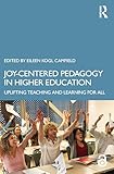 Joy-centered pedagogy in higher education
