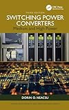 Switching power converters : medium and high power [3rd ed.]