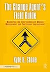 The Change Agent’s Field Guide