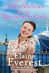 New Horizons for the Woolworths Girls: An emotional story of change and hope, the much-anticipated final novel in the bestselling Woolworths Girls series (Woolworths, 11)