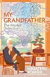 My Grandfather, the Master Detective