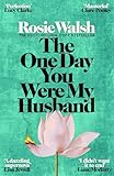 The One Day You Were My Husband