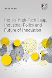 India’s High-tech Leap, Industrial Policy and Future of Innovation cover
