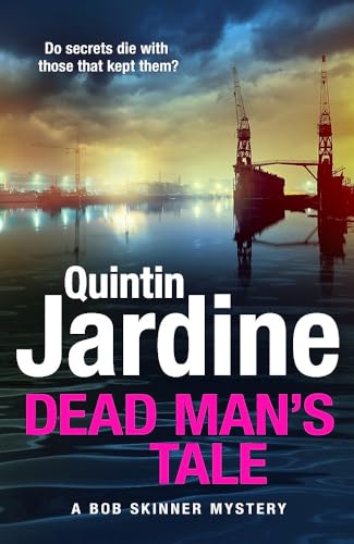 Dead Man’s Tale: the thrilling new crime novel in the acclaimed Bob Skinner series book cover
