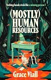 (Mostly) Human Resources