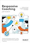 Responsive Coaching: Evidence-informed instructional coaching that works for every teacher in your school