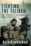 Fighting the Taliban: The Memoirs of an Afghan Army Commander
