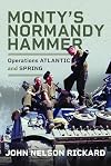 Monty's Normandy Hammer: Operations ATLANTIC and SPRING