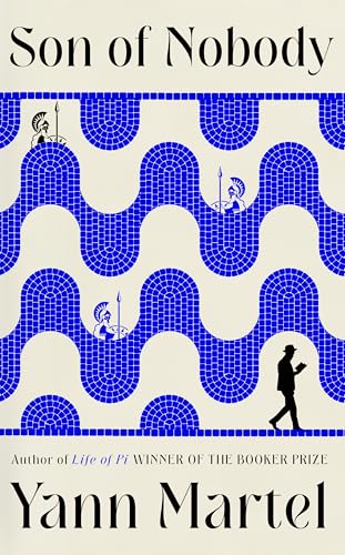 Son of Nobody: A Novel by Yann Martel / by 64368