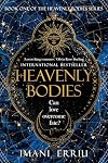 Heavenly Bodies (The Heavenly Bodies Series)