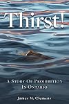 Thirst! A Story of Prohibition in Ontario