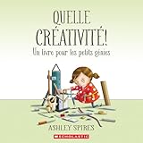 Quelle créativité!