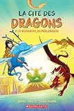 La cité des dragons. 3, À la recherche du vrai dragon