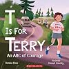 T Is for Terry: An ABC of Courage