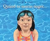 Quand tu sauras nager...
