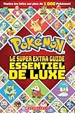 Pokémon, le super extra guide essentiel de luxe