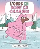 L'ours en robe de chambre