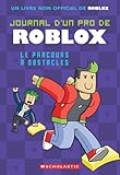 Journal d'un pro de Roblox. 3, Le parcours à obstacles