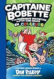 Capitaine Bobette et les misérables mauviettes du p'tit coin mauve / Tome 8 / en couleur