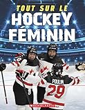 Tout sur le hockey féminin