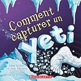 Comment capturer un yeti