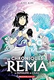 Les chroniques de Rema / Tome 2 / Le royaume de l'eau.