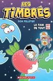Les timbrés / 10. La faim de tout