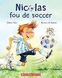 Nicolas, fou de soccer