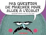 Pas question d'aller à l'école à pied!