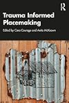 Trauma informed placemaking