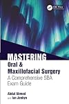 Mastering Oral & Maxillofacial Surgery