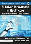 AI-Driven Innovations in Healthcare: Best Practices and Case Studies