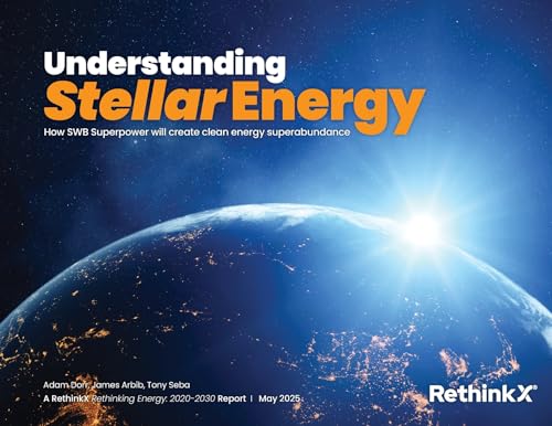 Cover of Understanding Stellar Energy: How SWB Superpower will create clean energy superabundance (Rethinking Energy 2020-2030)