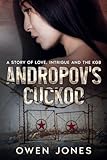 Andropov’s Cuckoo