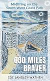 630 Miles Braver: Midlifing on the South West Coast Path