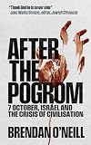 After the Pogrom: 7 October, Israel and the Crisis of Civilisation