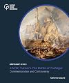 The Battle of Trafalgar: Commemoration and Controversy