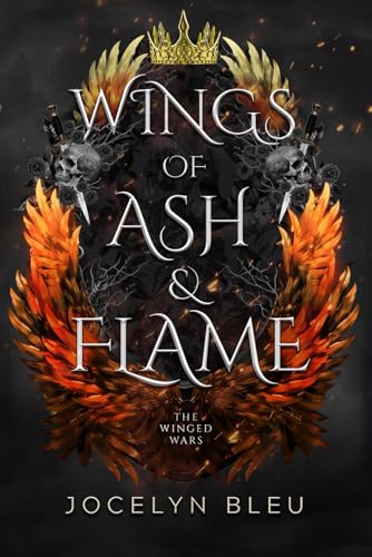 Wings of Ash & Flame: A Dark Fantasy Romance (The Winged Wars Series Book 1)