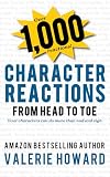 Character Reactions from Head to Toe (Indie Author Resources)