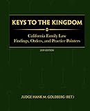 Keys To The Kingdom California Family Law Findings Orders And Practice Pointers