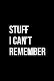 Stuff I Cant Remember Password Logbook Keep Track Of Your Usernames Passwords And Websites